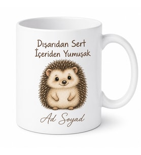 Kirpi Çizimli Dışarıdan Sert İçeriden Yumuşak Kişilere Kupa Bardak Hediye