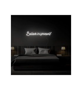 Believe in yourself Yazılı Neon Tabela