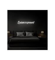 Believe in yourself Yazılı Neon Tabela