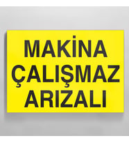 Makina Çalışmaz Arızalı Uyarı Levhası 60x90cm (Karışık)