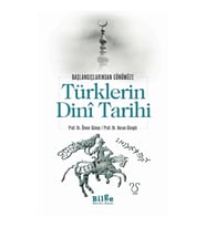 Türklerin Dini Tarihi - Başlangıçlarından Günümüze