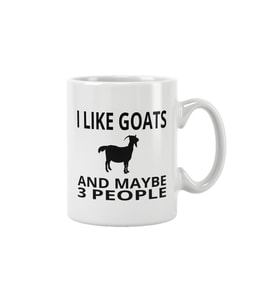 I Like Goats And Maybe 3 People Baskılı Kupa Bardak