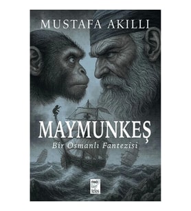 Maymunkeş Bir Osmanlı Fantezisi