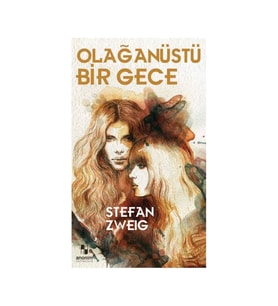 Olağanüstü Bir Gece - Stefan Zweıg
