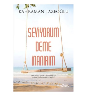 Seviyorum Deme İnanırım