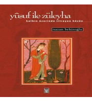 Yusuf ile Züleyha (K Üzerinde Titreyen Hüzün)