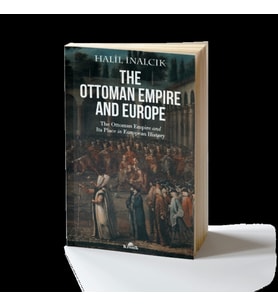 The Ottoman Empire and Europe