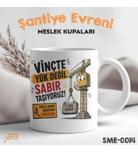 Vinç Operatörüne Özel Komik Kupa – Vinçte Yük Değil Sabır Taşıyoruz Baskılı Kupa