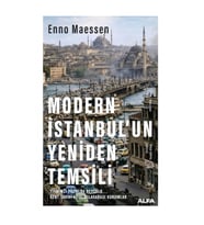 Modern İstanbul’un Yeniden Temsili