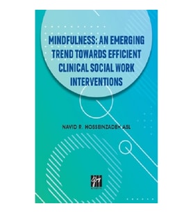 Mindfullness An Emerging Trend Towards Efficient Clinical Social Work Interventions