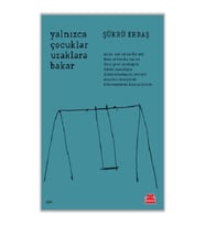 Yalnızca Çocuklar Uzaklara Bakar