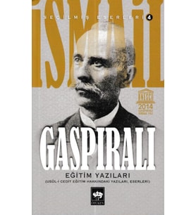 İsmail Gaspıralı Seçilmiş Eserleri 4 Eğitim Yazıları