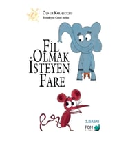 Fil Olmak İsteyen Fare