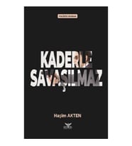 Kaderle Savaşılmaz
