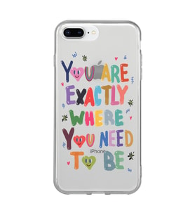 Iphone 7 Plus / 8 Plus Uyumlu You Are Exactly Where You Need To Be Desenli Şeffaf Telefon Kılıfı