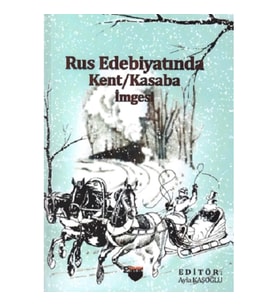 Rus Edebiyatında - Kent Kasaba İmgesi