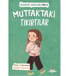 Mutfaktaki Tıkırtılar, İslam’ın Şartları (Oruç)