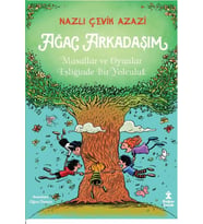 Ağaç Arkadaşım / Masallar Ve Oyunlar Eşliğinde Bir Yolculuk