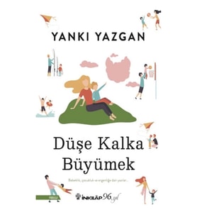 Düşe Kalka Büyümek