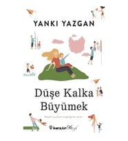 Düşe Kalka Büyümek