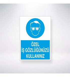 Özel İş Gözlüğünüzü Kullanınız 21x28 Arkası Yapışkanlı Levha