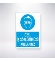 Özel İş Gözlüğünüzü Kullanınız 21x28 Arkası Yapışkanlı Levha