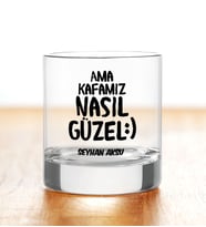 BK Gift Kişiye Özel Renkli Baskılı Ama Kafamız Nasıl Güzel Tasarımlı Viski Bardağı (Beyaz)