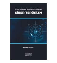 Uluslararası Hukuk Bakımından Siber Terörizm