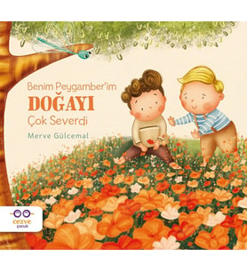 Benim Peygamber’im Doğayı Çok Severdi