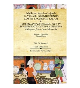 Mahkeme Kayıtları Işığında 17. Yüzyıl İstanbul'unda Sosyo-Ekonomik Yaşam Cilt 2 / Social and Economi