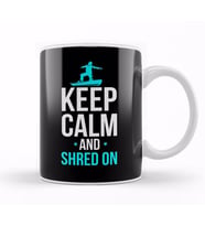 Snowboarding Keep Calm And Shred On Snowboarder Kupa Bardak Porselen
