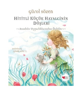 Hititli Küçük Hayalcinin Düşleri