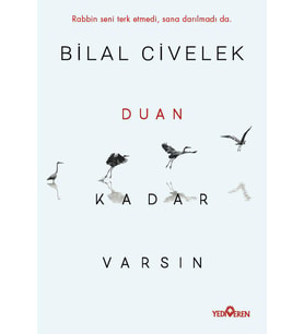 Duan Kadar Varsın-Bilal Civelek-Yediveren Yayınları