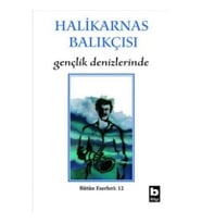Halikarnas Balıkçısı - Gençlik Denizlerinde Bütün Eserleri 6
