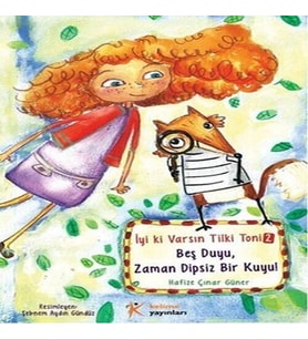 İyi ki Varsın Tilki Toni 2 - Beş Duyu, Zaman Dipsiz Bir Kuyu!