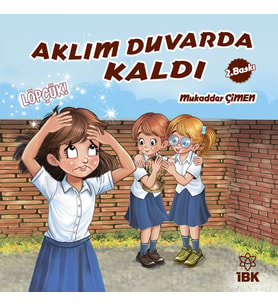 Aklım Duvarda Kaldı