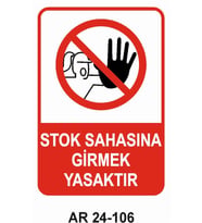 STOK SAHASINA GİRMEK YASAKTIR İKADIN FİGÜRLÜ Ş GÜVENLİĞİ UYARI LEVHASI 1 ADET PVC 21 X 29CM