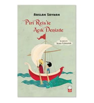 Piri Reis’le Açık Denizde