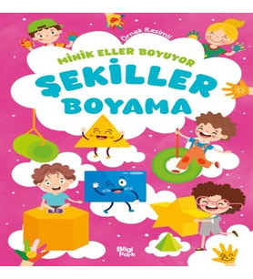 Minik Eller Boyuyor – Şekiller Boyama Kitabı (Örnek li)