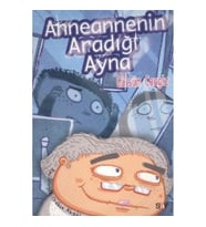 Annenannenin Aradığı Ayna (Renkli Resimli Büyük Boy)