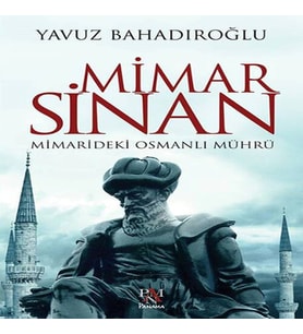 Mimar Sinan - Mimarideki Osmanlı Mührü