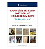 Kadın Girişimcilerin Öyküleri Ve Kişilik Özellikleri: Bir Hayalim Var (Krem)