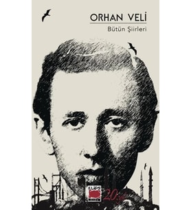 Orhan Veli Bütün Şiirleri