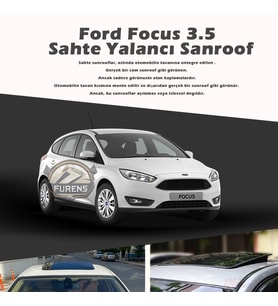 Ford Focus 3.5 Parlak Siyah Yalancı Çakma Sahte Sunroof