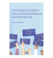 Avrupa Birliği Ülkelerinde Siyasal Katılım Platformları: Rolleri ve Amaçları