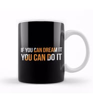 If you can dream it,You can do it Hayal ediyorsan,yapabilirsin Kupa Bardak Porselen