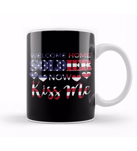 Welcome Home Soldier Now Kiss Me USA Flag Patriotic Kupa Bardak Porselen