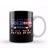 Welcome Home Soldier Now Kiss Me USA Flag Patriotic Kupa Bardak Porselen
