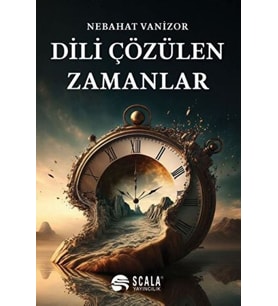 Dili Çözülen Zamanlar