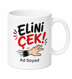 Elini Çek Yazılı Komik Ofis Kupası Baskılı Hediye Bardak Funny Mug